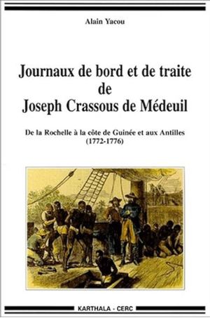Journaux de bord et de traite de Joseph Crassous de Médeuil