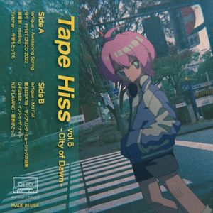 Tape Hiss Vol.5 -City of Dawn-