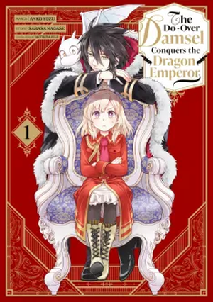 The Do-Over Damsel Conquers the Dragon Emperor, tome 1