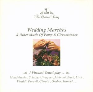 Wedding Marches & Other Music of Pomp & Circumstance