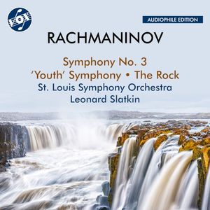 Rachmaninoff: Symphony No. 3, Symphony in D Minor "Youth" & The Rock