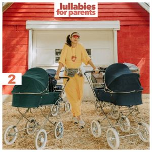 Lullabies For Parents Vol. 2 (EP)