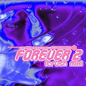 Forever 2 (Crush Mix) (Single)
