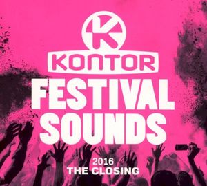 Kontor: Festival Sounds 2016: The Closing