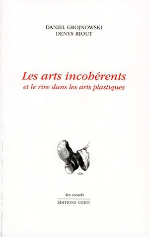 Les arts incohérents et le rire dans les arts