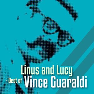 Linus and Lucy - Best Of