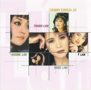 Tứ Lan (Thanh Lan - Ngọc Lan - Hương Lan & Ý Lan) – NDBD Gold 22