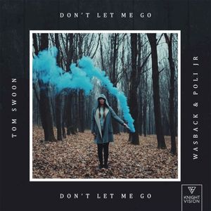 Don’t Let Me Go (Single)
