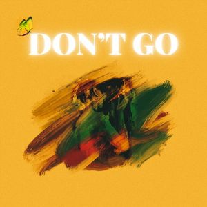 Don’t Go (Single)