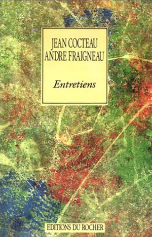 Entretiens avec André Fraigneau / Jean Cocteau