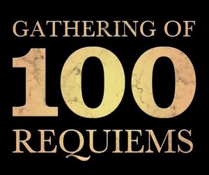 Gathering of 100 Requiems