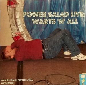Power Salad Live: Warts 'N' All (Live)