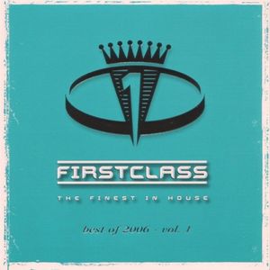 Firstclass: The Finest in House, Best of 2006, Volume 1