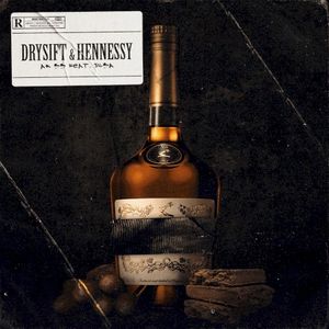 Drysift & Hennessy (Single)