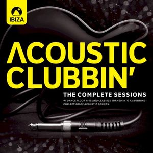 Acoustic Clubbin': The Complete Sessions