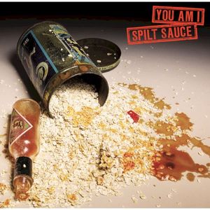 Spilt Sauce (Single)