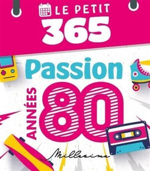 Le Petit 365 passion années 80