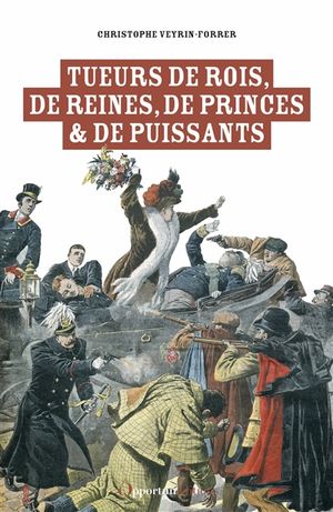 Les tueurs de rois, de reines & de princesses