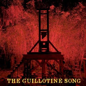 The Guillotine Song (Single)