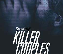 image-https://media.senscritique.com/media/000021970914/0/snapped_killer_couples.jpg