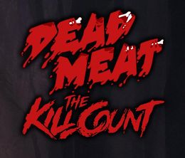 image-https://media.senscritique.com/media/000021972425/0/dead_meat_s_kill_count.jpg
