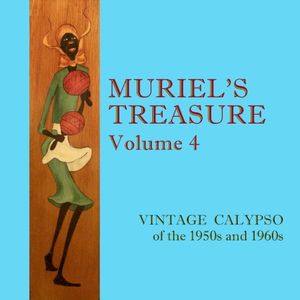 Muriel's Treasure Vol. 4: Vintage Calypso from the 1950s & 1960s