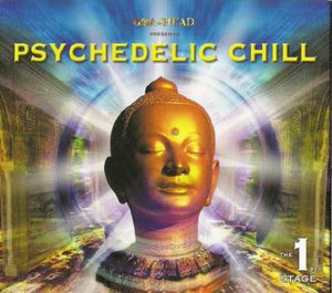 Goa-Head Presents Psychedelic Chill: The 1st Stage