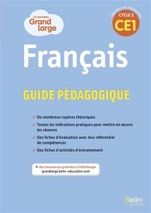 Le nouveau Grand large, français CE1, cycle 2 : guide pédagogique : conforme aux programmes