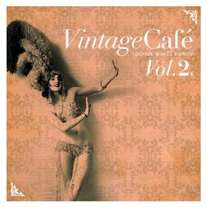 Vintage Café - Jazz & Lounge Blends Vol. 2