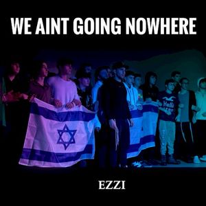 We Ain’t Going Nowhere (Single)