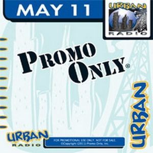 Promo Only: Urban Radio, May 2011