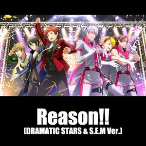 Reason!! (DRAMATIC STARS & S.E.M Ver.) (Single)
