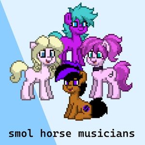 smol horse musicians (Single)