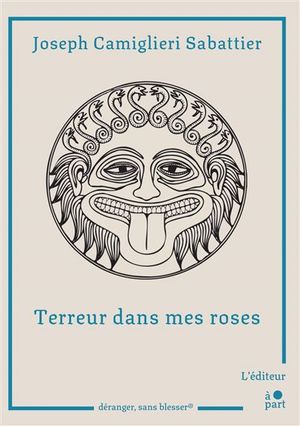 Terreur dans mes roses