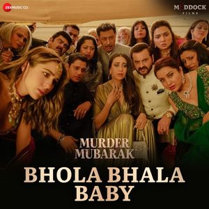 Bhola Bhala Baby (From “Murder Mubarak”) (OST)