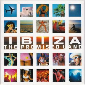 Ibiza: The Promised Land
