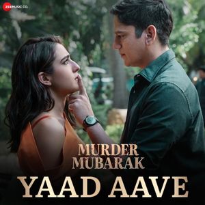 Yaad Aave (From “Murder Mubarak”) (OST)