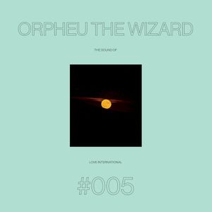 The Sound Of Love International 005 - Orpheu The Wizard