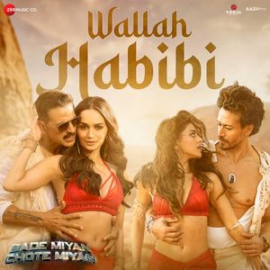 Wallah Habibi (From “Bade Miyan Chote Miyan”) (OST)