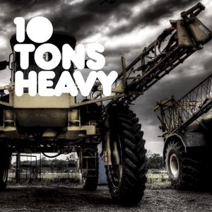 10 Tons Heavy