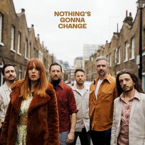 Nothing’s Gonna Change (Single)