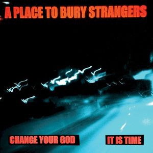 Change Your God/It Is Time (Single)