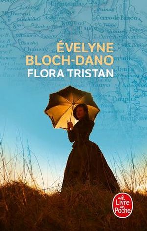 Flora Tristan. Une femme libre