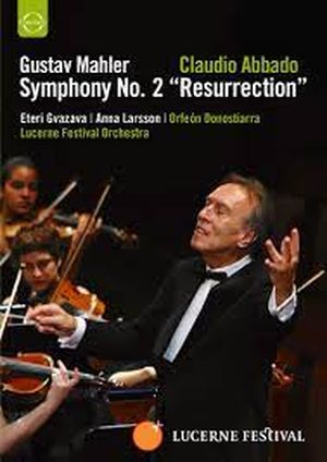 Mahler - Symphony No 2 Resurrection, Lucerne Festival, Claudio Abbado