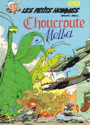 Choucroute Melba - Les Petits hommes, tome 29