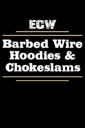 ECW Barbed Wire, Hoodies and Chokeslams 1995