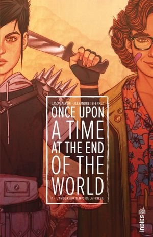 L'amour aux temps de la friche - Once Upon a Time at the End of the World, tome 1