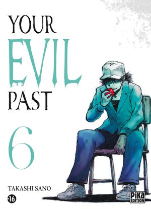 Your Evil Past, tome 6