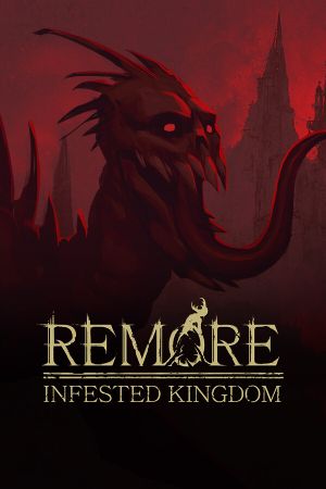 Remore: Infested Kingdom