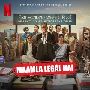 Maamla Legal Hai: Soundtrack from the Netflix Series (OST)